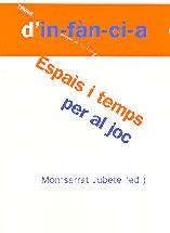 ESPAIS,I TEMPS PER AL JOC | 9788495988331 | JUBETE,MONTSERRAT (ED.) | Llibreria La Puça | Llibreria online d'Arsèguel - Comprar llibres en català online - Llibres Andorra i Pirineu