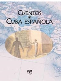 CUENTOS DE CUBA ESPAÑOLA | 9788496745391 | VARIOS AUTORES | Llibreria La Puça | Llibreria online d'Arsèguel - Comprar llibres en català online - Llibres Andorra i Pirineu