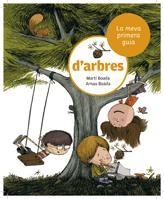 MEVA PRIMERA GUIA D'ARBRES,LA | 9788424632502 | BOADA,MARTI BOADA,ARNAU | Llibreria La Puça | Llibreria online d'Arsèguel - Comprar llibres en català online - Llibres Andorra i Pirineu