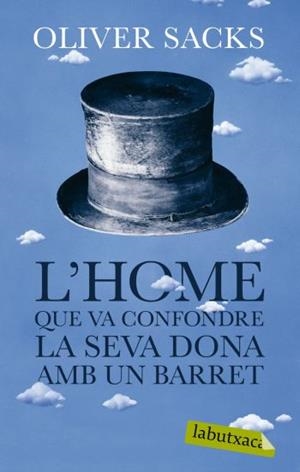 HOME QUE VA CONFONDRE LA SEVA DONA AMB UN BARRET,L' | 9788492549986 | SACKS,OLIVER | Llibreria La Puça | Llibreria online d'Arsèguel - Comprar llibres en català online - Llibres Andorra i Pirineu