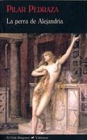PERRA DE ALEJANDRIA,LA | 9788477026525 | PEDRAZA,PILAR | Llibreria La Puça | Llibreria online d'Arsèguel - Comprar llibres en català online - Llibres Andorra i Pirineu