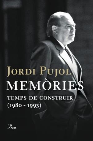 MEMORIES.TEMPS DE CONSTRUIR (1980-1993) | 9788484377955 | PUJOL,JORDI | Llibreria La Puça | Llibreria online d'Arsèguel - Comprar llibres en català online - Llibres Andorra i Pirineu