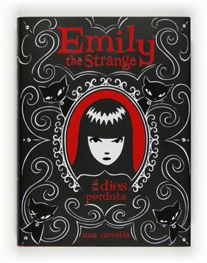 EMILY THE STRANGE.ELS DIES PERDUTS | 9788466123860 | REGER,ROB GRUNER,JESSICA | Llibreria La Puça | Llibreria online d'Arsèguel - Comprar llibres en català online - Llibres Andorra i Pirineu