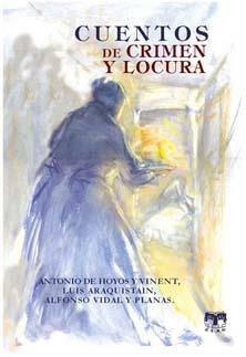 CUENTOS DE CRIMEN Y LOCURA | 9788496745421 | HOYOS,ANTONIO DE | Llibreria La Puça | Llibreria online d'Arsèguel - Comprar llibres en català online - Llibres Andorra i Pirineu