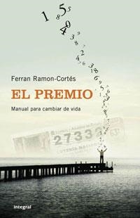 PREMIO,EL.MANUAL PARA CAMBIAR TU VIDA | 9788498673289 | RAMON-CORTES,FERRAN | Llibreria La Puça | Llibreria online d'Arsèguel - Comprar llibres en català online - Llibres Andorra i Pirineu