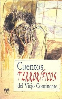 CUENTOS TERRORIFICOS DEL VIEJO CONTINENTE | 9788496745292 | VV.AA | Llibreria La Puça | Llibreria online d'Arsèguel - Comprar llibres en català online - Llibres Andorra i Pirineu