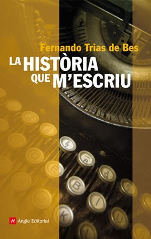 HISTORIA QUE M'ESCRIU,LA | 9788496970755 | TRIAS DE BES,FERNANDO | Llibreria La Puça | Llibreria online d'Arsèguel - Comprar llibres en català online - Llibres Andorra i Pirineu