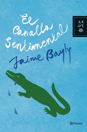CANALLA SENTIMENTAL,EL | 9788408081944 | BAYLY,JAIME | Llibreria La Puça | Llibreria online d'Arsèguel - Comprar llibres en català online - Llibres Andorra i Pirineu