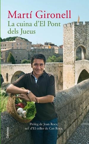 CUINA D'EL PONT DELS JUEUS,LA | 9788466410908 | GIRONELL,MARTI | Llibreria La Puça | Llibreria online d'Arsèguel - Comprar llibres en català online - Llibres Andorra i Pirineu
