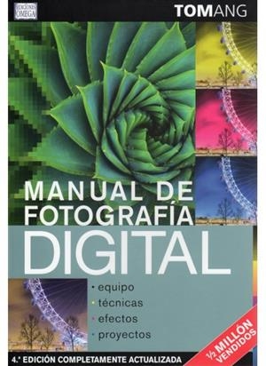 MANUAL DE FOTOGRAFIA DIGITAL | 9788428214957 | ANG,TOM | Llibreria La Puça | Llibreria online d'Arsèguel - Comprar llibres en català online - Llibres Andorra i Pirineu