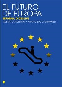 FUTURO DE EUROPA,EL.REFORMA O DECLIVE | 9788495348388 | ALESINA,ALBERTO GIAVAZZI,FRANCESCO | Llibreria La Puça | Llibreria online d'Arsèguel - Comprar llibres en català online - Llibres Andorra i Pirineu