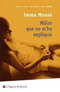 MILLOR QUE NO M'HO EXPLIQUIS | 9788498672329 | MONSO,IMMA | Llibreria La Puça | Llibreria online d'Arsèguel - Comprar llibres en català online - Llibres Andorra i Pirineu