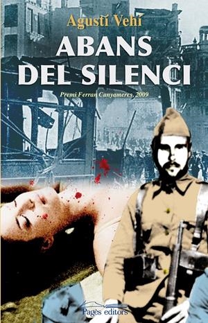 ABANS DEL SILENCI | 9788497798426 | VEHI,AGUSTI | Llibreria La Puça | Llibreria online d'Arsèguel - Comprar llibres en català online - Llibres Andorra i Pirineu