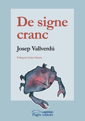 DE SIGNE CRANC | 9788497798310 | VALLVERDU,JOSEP | Llibreria La Puça | Llibreria online d'Arsèguel - Comprar llibres en català online - Llibres Andorra i Pirineu