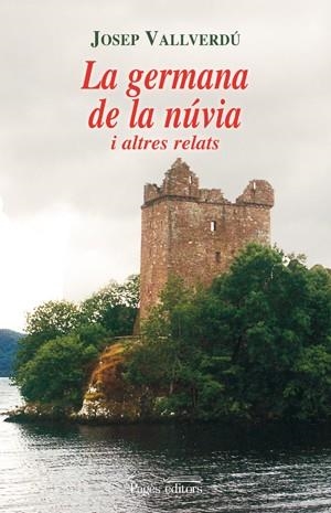 GERMANA DE LA NUVIA I ALTRES RELATS,LA | 9788497796835 | VALLVERDU,JOSEP | Llibreria La Puça | Llibreria online d'Arsèguel - Comprar llibres en català online - Llibres Andorra i Pirineu