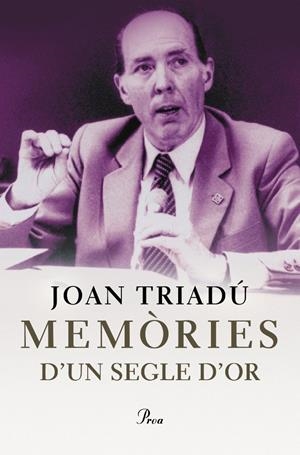 MEMORIES D'UN SEGLE D'OR | 9788484374213 | TRIADU,JOAN | Llibreria La Puça | Llibreria online d'Arsèguel - Comprar llibres en català online - Llibres Andorra i Pirineu