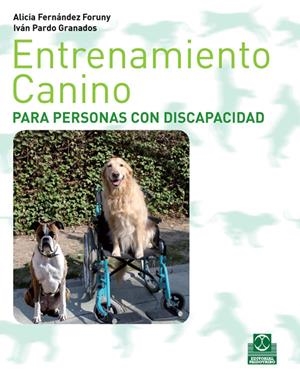 ENTRENAMIENTO CANINO PARA PERSONAS CON DISCAPACIDAD | 9788499100265 | FERNANDEZ FORUNY,ALICIA | Llibreria La Puça | Llibreria online d'Arsèguel - Comprar llibres en català online - Llibres Andorra i Pirineu