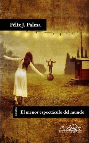 MENOR ESPECTACULO DEL MUNDO,EL | 9788483930540 | PALMA,FELIX J. | Llibreria La Puça | Llibreria online d'Arsèguel - Comprar llibres en català online - Llibres Andorra i Pirineu