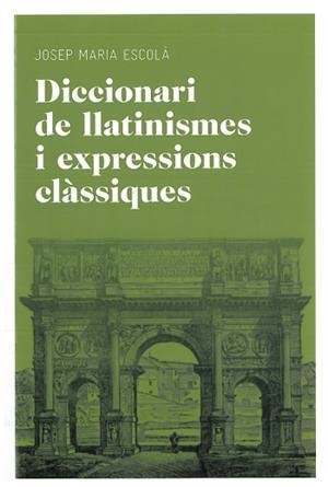 DAICCIONARI DE LLATINISMES I EXPRESSIONS CLASSIQUES | 9788492672769 | ESCOLÀ,JOSEP MARIA | Llibreria La Puça | Llibreria online d'Arsèguel - Comprar llibres en català online - Llibres Andorra i Pirineu