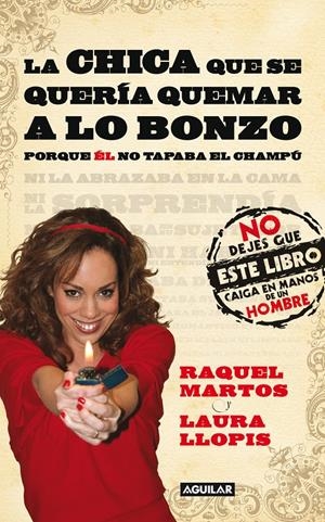 CHICA QUE SE QUERIA QUEMAR A LO BONZO | 9788403100961 | MARTOS, RAQUEL; LLOPIS, LAURA | Llibreria La Puça | Llibreria online d'Arsèguel - Comprar llibres en català online - Llibres Andorra i Pirineu
