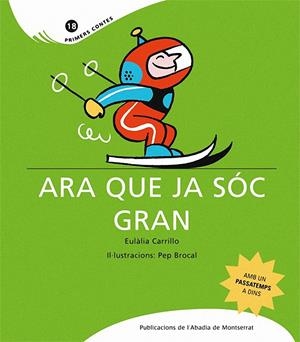 ARA QUE SOC GRAN | 9788498832433 | CARRILLO,EULALIA | Llibreria La Puça | Llibreria online d'Arsèguel - Comprar llibres en català online - Llibres Andorra i Pirineu