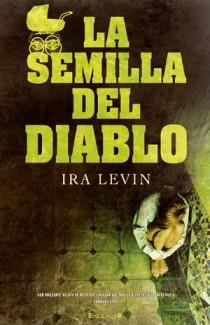 SEMILLA DEL DIABLO,LA | 9788466646284 | LEVIN,IRA | Llibreria La Puça | Llibreria online d'Arsèguel - Comprar llibres en català online - Llibres Andorra i Pirineu