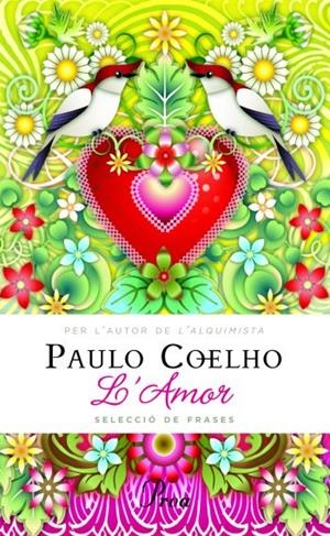 AMOR,L'.SELECCIO DE FRASES | 9788475882130 | COELHO,PAULO | Llibreria La Puça | Llibreria online d'Arsèguel - Comprar llibres en català online - Llibres Andorra i Pirineu