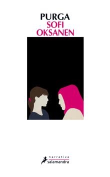 PURGA | 9788498383522 | OKSANEN,SOFI | Llibreria La Puça | Llibreria online d'Arsèguel - Comprar llibres en català online - Llibres Andorra i Pirineu