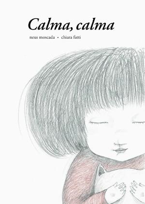 CALMA,CALMA | 9788492607327 | MOSCADA,NEUS FATTI,CHIARA | Llibreria La Puça | Llibreria online d'Arsèguel - Comprar llibres en català online - Llibres Andorra i Pirineu