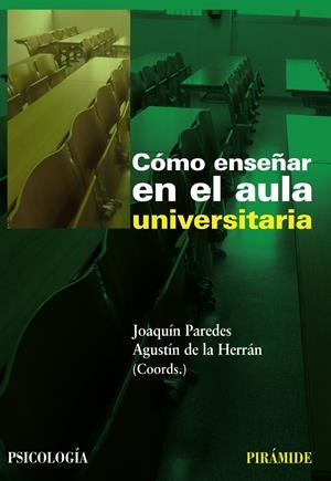 COMO ENSEÑAR EN EL AULA UNIVERSITARIA | 9788436824155 | PAREDES | Llibreria La Puça | Llibreria online d'Arsèguel - Comprar llibres en català online - Llibres Andorra i Pirineu