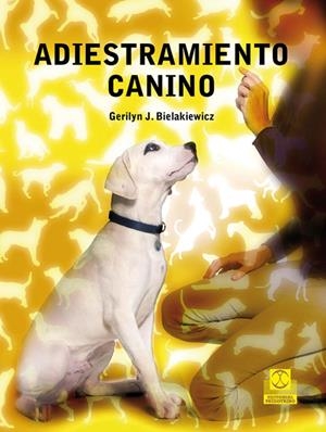 ADISTRAMIENTO CANINO | 9788499100388 | BIELAKIEWICZ,GERILYN | Llibreria La Puça | Llibreria online d'Arsèguel - Comprar llibres en català online - Llibres Andorra i Pirineu