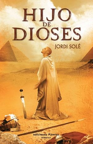 HIJO DE DIOSES | 9788496952584 | SOLÉ COMAS, JORDI | Llibreria La Puça | Llibreria online d'Arsèguel - Comprar llibres en català online - Llibres Andorra i Pirineu