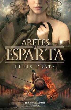 ARETES DE ESPARTA | 9788496952676 | PRATS MARTÍNEZ, LLUIS (1966- ) | Llibreria La Puça | Llibreria online d'Arsèguel - Comprar llibres en català online - Llibres Andorra i Pirineu