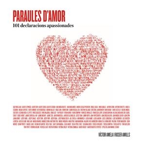 PARAULES D'AMOR. 101 DECLARACIONS APASIONADES | 9788415002550 | AMELA, VICTOR | Llibreria La Puça | Llibreria online d'Arsèguel - Comprar llibres en català online - Llibres Andorra i Pirineu