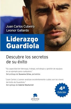 LIDERAZGO GUARDIOLA: COMO LOGRAR QUE TU EQUIPO SEA ADMIRADO | 9788492414192 | CUBEIRO,JUAN CARLOS GALLARDO,LEONOR | Llibreria La Puça | Llibreria online d'Arsèguel - Comprar llibres en català online - Llibres Andorra i Pirineu