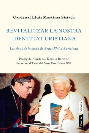 REVITALITZAR LA NOSTRA IDENTITAT CRISTIANA | 9788498091656 | MARTINEZ SISTACH,LLUIS | Llibreria La Puça | Llibreria online d'Arsèguel - Comprar llibres en català online - Llibres Andorra i Pirineu