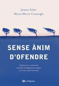 SENSE ANIM D'OFENDRE | 9788482641386 | SOLER,JAUME CONANGLA,MARIA MERCE | Llibreria La Puça | Llibreria online d'Arsèguel - Comprar llibres en català online - Llibres Andorra i Pirineu