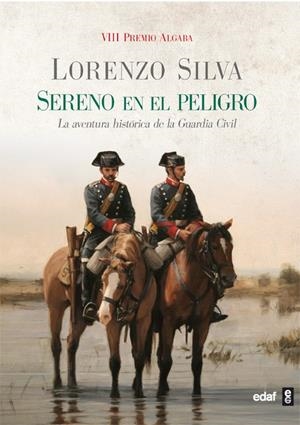 SERENO EN EL PELIGRO: LA AVENTURA HISTORICA DE LA GUARDIA CI | 9788441426436 | SILVA,LORENZO | Llibreria La Puça | Llibreria online d'Arsèguel - Comprar llibres en català online - Llibres Andorra i Pirineu