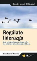 REGALATE LIDERAZGO.UNA ESTRATEGIA PARA DESARROLLAR LOS TALEN | 9788496998988 | MAESTRO,JUAN CARLOS | Llibreria La Puça | Llibreria online d'Arsèguel - Comprar llibres en català online - Llibres Andorra i Pirineu
