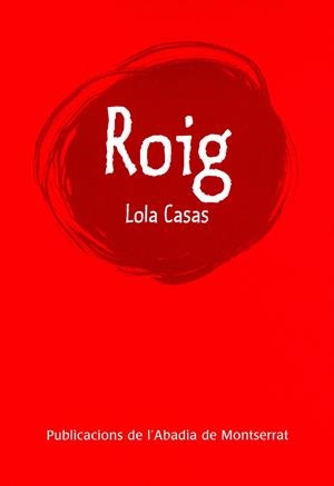 ROIG | 9788498830965 | CASAS, LOLA (1951- ) | Llibreria La Puça | Llibreria online d'Arsèguel - Comprar llibres en català online - Llibres Andorra i Pirineu