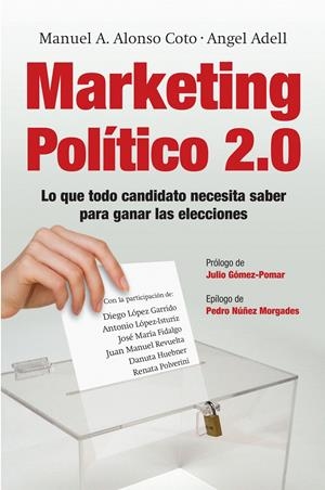 MARKETING POLITICO 2.0.LO QUE TODO CANDIDATO NECESITA SABER PARA GANAR | 9788498751321 | ADELL,ANGEL | Llibreria La Puça | Llibreria online d'Arsèguel - Comprar llibres en català online - Llibres Andorra i Pirineu