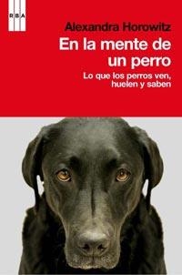 EN LA MENTE DE UN PERRO.LO QUE LOS PERROS VEN,HUELEN Y SABEN | 9788498679038 | HOROWITZ,ALEXANDRA | Llibreria La Puça | Llibreria online d'Arsèguel - Comprar llibres en català online - Llibres Andorra i Pirineu