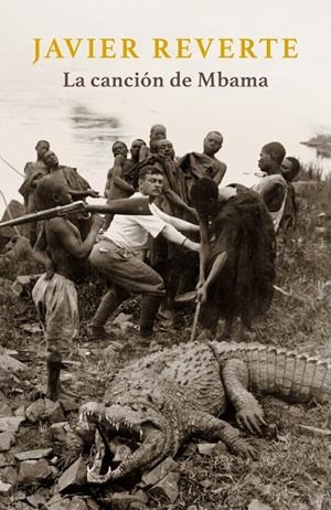 CANCION DE MBAMA,LA | 9788401352218 | REVERTE,JAVIER | Llibreria La Puça | Llibreria online d'Arsèguel - Comprar llibres en català online - Llibres Andorra i Pirineu