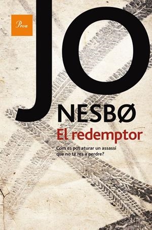 REDEMPTOR,EL | 9788475882543 | NESBO,JO | Llibreria La Puça | Llibreria online d'Arsèguel - Comprar llibres en català online - Llibres Andorra i Pirineu