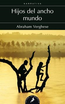 HIJOS DEL ANCHO MUNDO | 9788498383768 | VERGHESE,ABRAHAM | Llibreria La Puça | Llibreria online d'Arsèguel - Comprar llibres en català online - Llibres Andorra i Pirineu