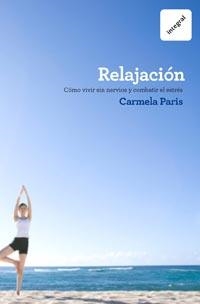 RELAJACION | 9788492981717 | PARIS,CARMELA | Llibreria La Puça | Llibreria online d'Arsèguel - Comprar llibres en català online - Llibres Andorra i Pirineu