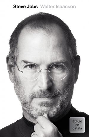 STEVE JOBS.LA BIOGRAFIA (CATALA) | 9788401387968 | ISAACSON,WALTER | Llibreria La Puça | Llibreria online d'Arsèguel - Comprar llibres en català online - Llibres Andorra i Pirineu
