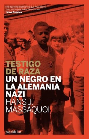 TESTIGO DE RAZA.UN NEGRO EN LA ALEMANIA NAZI | 9788493667931 | MASSAQUOI,HANS J. | Llibreria La Puça | Llibreria online d'Arsèguel - Comprar llibres en català online - Llibres Andorra i Pirineu