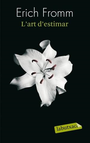ART D'ESTIMAR,L' | 9788499300696 | FROMM,ERICH | Llibreria La Puça | Llibreria online d'Arsèguel - Comprar llibres en català online - Llibres Andorra i Pirineu