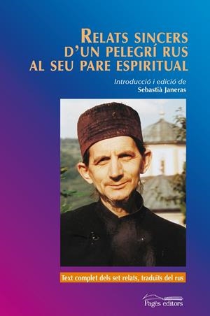RELATS SINCERS D'UN PELEGRÍ RUS AL SEU PARE ESPIRITUAL | 9788499753072 | ANÓNIMO | Llibreria La Puça | Llibreria online d'Arsèguel - Comprar llibres en català online - Llibres Andorra i Pirineu